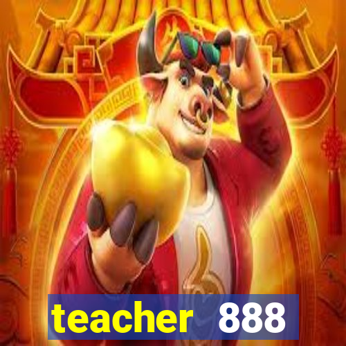 teacher 888 plataforma login